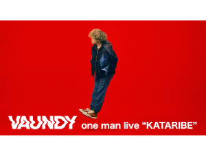 Vaundyの『one man live “KATARIBE”』がU-NEXTでライブ配信決定