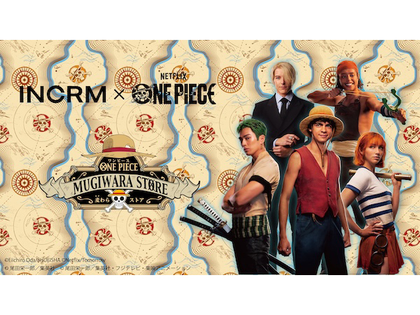 【東京都・大阪府】INCRM×Netflixシリーズ「ONE PIECE」のコラボアイテムを先行販売！限定POP UP開催